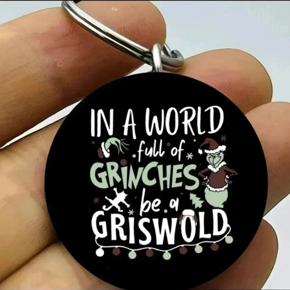 In a world full of grinches be a griswold bot keychain - Picture 1 of 1